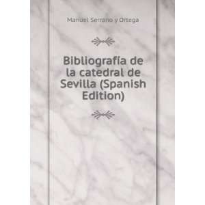  BibliografÃ­a de la catedral de Sevilla (Spanish Edition 