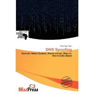  DNS Spoofing (9786200686879) Niek Yoan Books