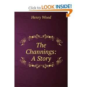  The Channings A Story Henry Wood Books