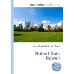  Robert Dale Rowell Ronald Cohn Jesse Russell Books