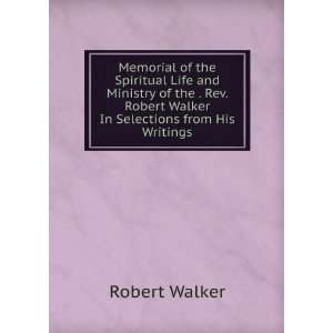   Robert Walker In Selections from His Writings. Robert Walker Books