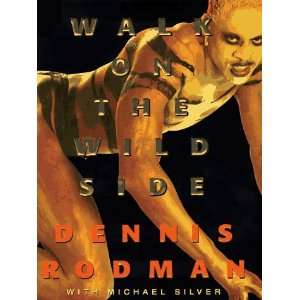  Walk On the Wild Side [Hardcover] Dennis Rodman Books