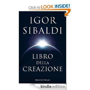 Libro della creazione (Saggi) (Italian Edition) Igor Sibaldi  