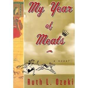  My Year of Meats A Novel [Hardcover] Ruth Ozeki Books