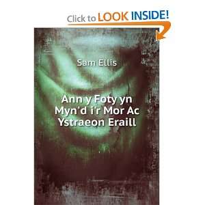    Ann y Foty yn Mynd ir Mor Ac Ystraeon Eraill: Sam Ellis: Books