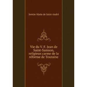  Vie du V. F. Jean de Saint Samson, religieux carme de la 