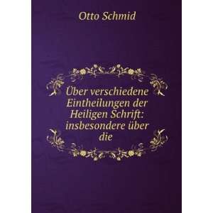   der Heiligen Schrift: insbesondere Ã¼ber die .: Otto Schmid: Books