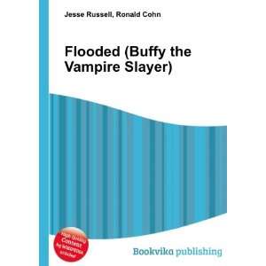   Flooded (Buffy the Vampire Slayer) Ronald Cohn Jesse Russell Books
