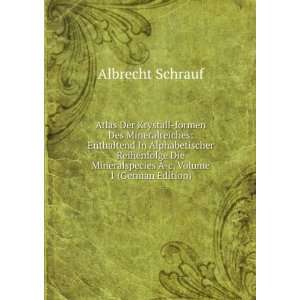   Volume 1 (German Edition) (9785873945061) Albrecht Schrauf Books