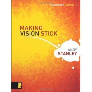   Vision Stick (Leadership Library) [Hardcover]: Andy Stanley: Books