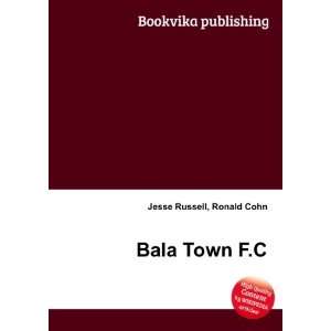  Bala Town F.C. Ronald Cohn Jesse Russell Books
