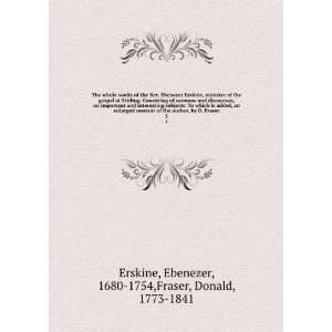 works of the Rev. Ebenezer Erskine, minister of the gospel at Stirling 