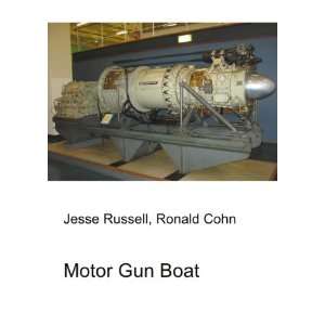 Motor Gun Boat Ronald Cohn Jesse Russell  Books