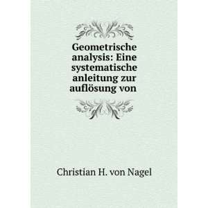   anleitung zur auflÃ¶sung von . Christian H. von Nagel Books