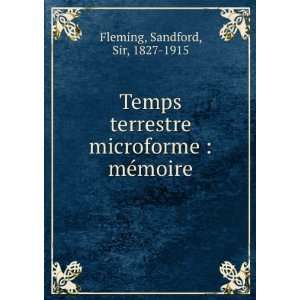   microforme  mÃ©moire Sandford, Sir, 1827 1915 Fleming Books