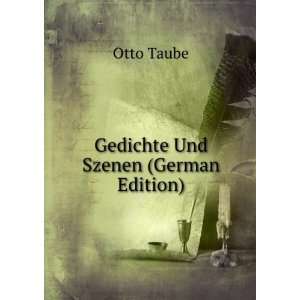   Und Szenen (German Edition) (9785878228299): Otto Taube: Books