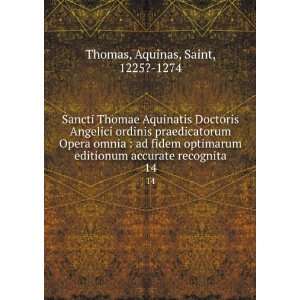  accurate recognita. 14 Aquinas, Saint, 1225? 1274 Thomas Books