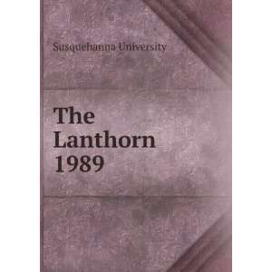  The Lanthorn 1989 Susquehanna University Books