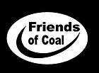 Friends of Coal Black and White Decal Sticker   Support your local 