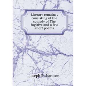   comedy of The fugitive and a few short poems Joseph Richardson Books