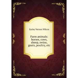  Farm animals: horses, cows, sheep, swine, goats, poultry 
