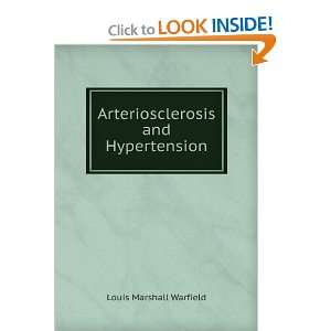    Arteriosclerosis and Hypertension: Louis Marshall Warfield: Books