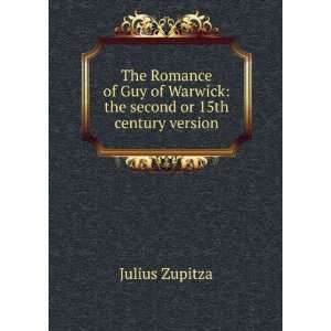   of Warwick: the second or 15th century version: Julius Zupitza: Books
