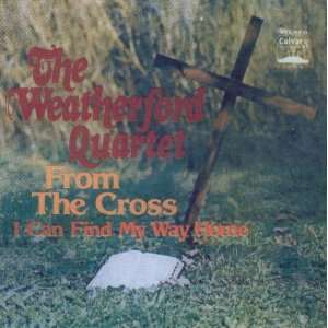  THE WEATHERFORD QUARTET   FROM THE CROSS (CD) Everything 