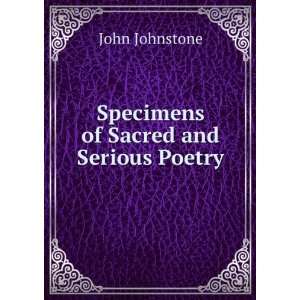    Specimens of Sacred and Serious Poetry John Johnstone Books
