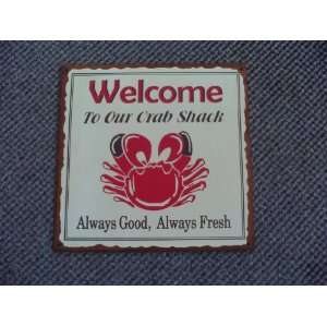  Welcome to Our Crab Shack Tin Plaque