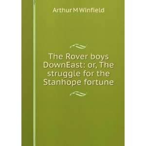   or, The struggle for the Stanhope fortune Arthur M Winfield Books