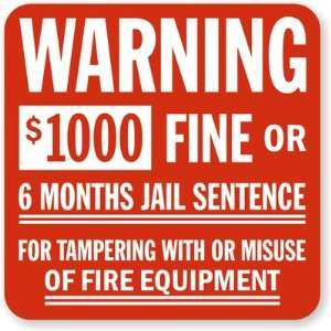  Warning $1000 Fine Or 6 Months Jail Sentence For Tampering 