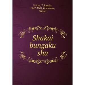   Shakai bungaku shu Tokusuke, 1847 1901,Yamamoto, Sansei Nakae Books