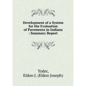   in Indiana  Summary Report Eldon J. (Eldon Joseph) Yoder Books