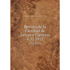 Revista de la Facultad de Letras y Ciencias. v.32 1922: Universidad de 