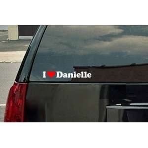  I Love Danielle Vinyl Decal   White with a red heart 