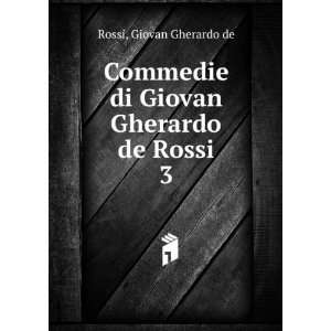   di Giovan Gherardo de Rossi. 3 Giovan Gherardo de Rossi Books