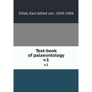    book of palaeontology. v.1: Karl Alfred von, 1839 1904 Zittel: Books