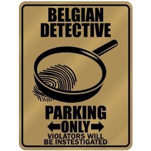  New  Belgian Detective   Parking Only  Belgium Parking Sign 