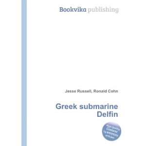  Greek submarine Delfin Ronald Cohn Jesse Russell Books
