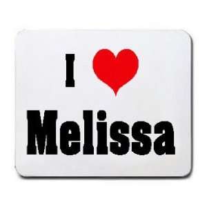  I Love/Heart Melissa Mousepad
