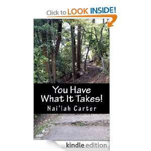 You Have What It Takes Nailah Carter  Kindle Store