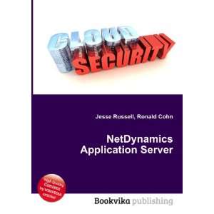 NetDynamics Application Server Ronald Cohn Jesse Russell  
