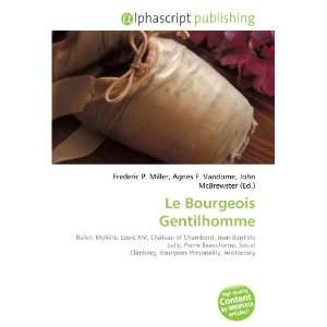  Le Bourgeois Gentilhomme (9786133714076) Books