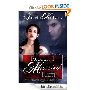 Reader, I Married Him Janet Mullany  Kindle Store
