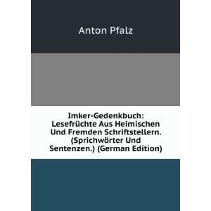   SprichwÃ¶rter Und Sentenzen.) (German Edition) Anton Pfalz Books