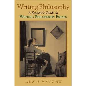   Guide to Writing Philosophy Essays [Paperback] Lewis Vaughn Books