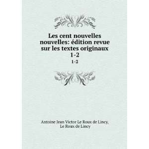   Le Roux de Lincy Antoine Jean Victor Le Roux de Lincy: Books