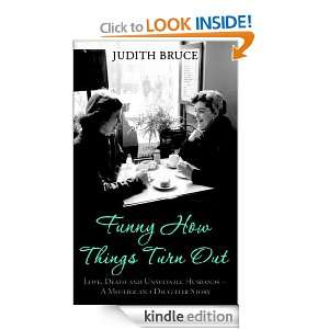 Funny How Things Turn Out Judith Bruce  Kindle Store
