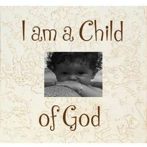  I am a Child of God 4 x 6 Tabletop Picture Frame 